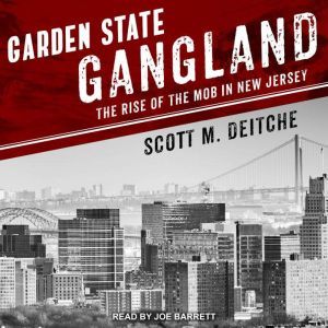 Garden State Gangland, Scott M. Deitche