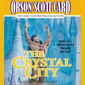 The Crystal City, Orson Scott Card