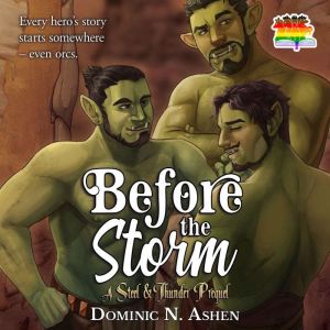 Before the Storm, Dominic N Ashen