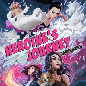 Heroines Journey, Sarah Kuhn