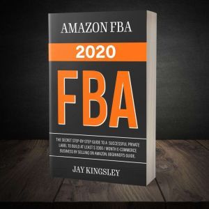 Amazon Fba  FBA 2020, Jay Kingsley