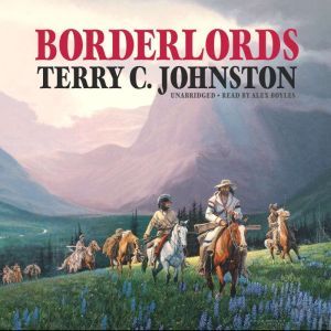 BorderLords: A Novel, Terry C. Johnston