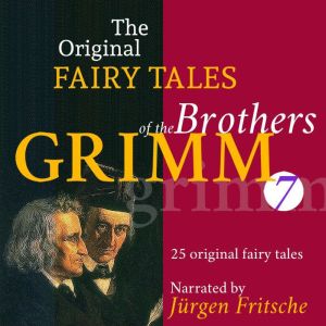 The Original Fairy Tales of the Broth..., Brothers Grimm