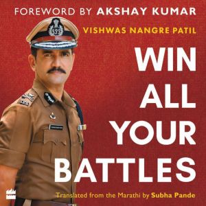 Win All Your Battles, Vishwas Nangre Patil