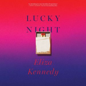 Lucky Night, Eliza Kennedy