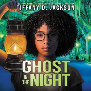 Ghost in the Night, Tiffany D. Jackson