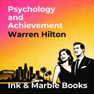 Psychology and Achievement, Warren Hilton