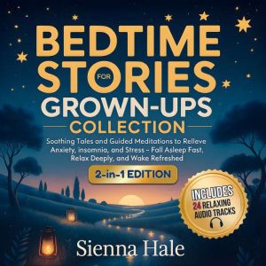 Bedtime Stories for GrownUps Collect..., Sienna Hale