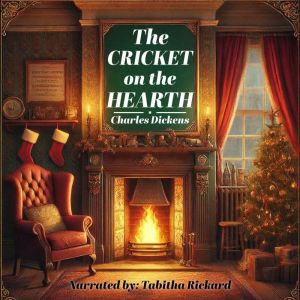The Cricket on the Hearth, Charles Dickens