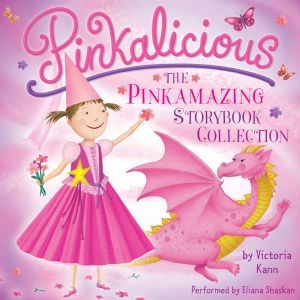 Pinkalicious The Pinkamazing Storybo..., Victoria Kann
