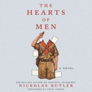 The Hearts of Men, Nickolas Butler
