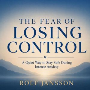 The Fear of Losing Control, Rolf Jansson