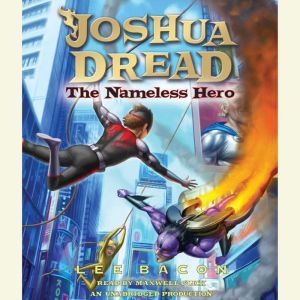 Joshua Dread The Nameless Hero, Lee Bacon
