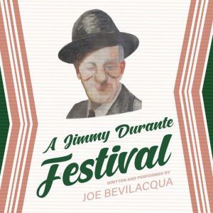 A Jimmy Durante Festival, Joe Bevilacqua