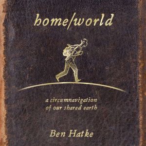 HomeWorld, Ben Hatke