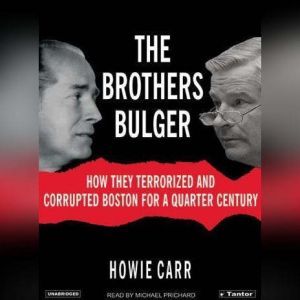 The Brothers Bulger, Howie Carr