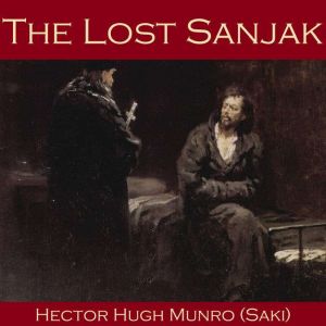 The Lost Sanjak, Saki