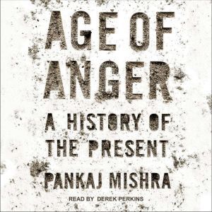 Age of Anger, Pankaj Mishra