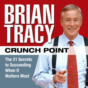Crunch Point, Brian Tracy