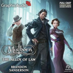 The Alloy of Law Dramatized Adaptati..., Brandon Sanderson