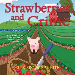 Strawberries and Crime, Elle Brooke White