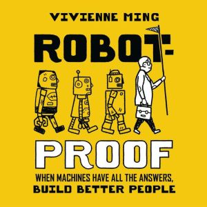 RobotProof, Vivienne Ming