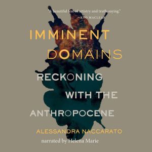 Imminent Domains, Alessandra Naccarato