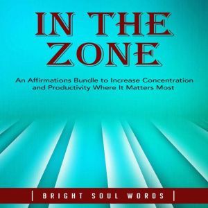 In the Zone An Affirmations Bundle t..., Bright Soul Words