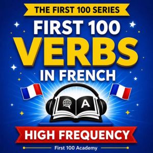 First 100 High Frequency Verbs in Fre..., First 100 Academy