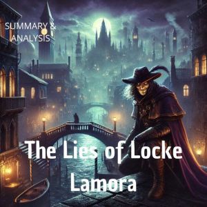 The Lies of Locke Lamora Book summar..., Briefly Summaries