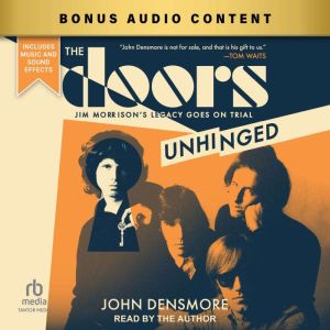 The Doors Unhinged, John Densmore