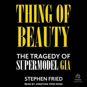 Thing of Beauty, Stephen Fried