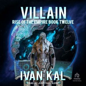 Villain, Ivan Kal
