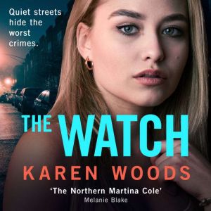 The Watch, Karen Woods