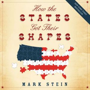 How the States Got Their Shapes, Mark Stein