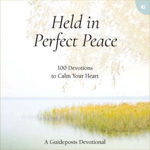 Held in Perfect Peace, Guideposts