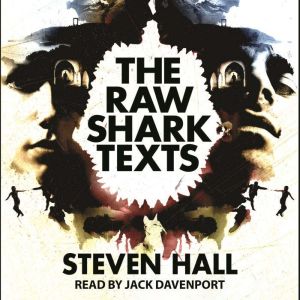 The Raw Shark Texts, Steven Hall