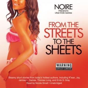 From the Streets to the Sheets, Noire