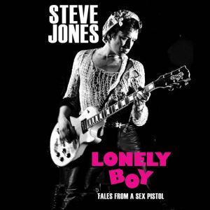 Lonely Boy, Steve Jones