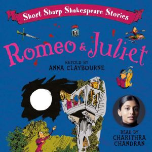 Romeo and Juliet, Anna Claybourne