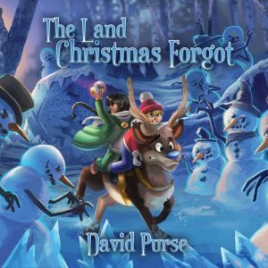 Land Christmas Forgot, The, David Purse