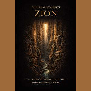 William Staneks Zion, The Editors of Our American National Parks