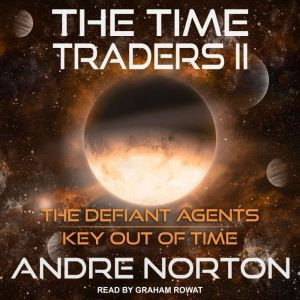 The Time Traders II, Andre Norton