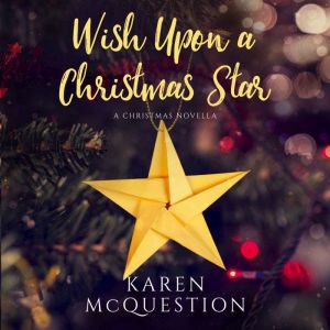 Wish Upon a Christmas Star, Karen McQuestion