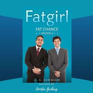 Fatgirl Fat Chance, C. S. Johnson