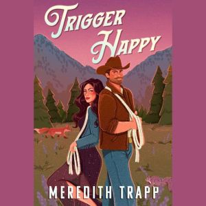 Trigger Happy, Meredith Trapp