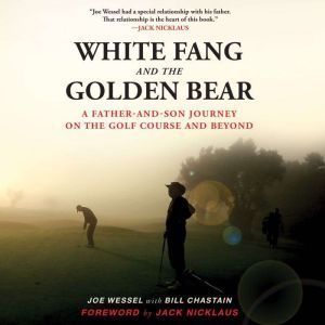 White Fang and the Golden Bear, Joe Wessel
