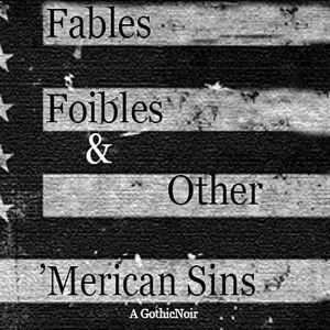 Fables, Foibles  Other Merican Sins..., Amoja Sumler