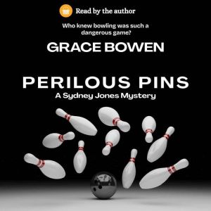 Perilous Pins, Grace Bowen