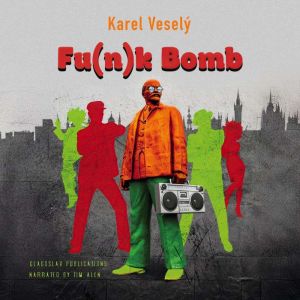 Funk Bomb, Karel Vesely